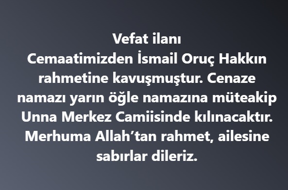 Ismail Oruç Vefat etmiştir