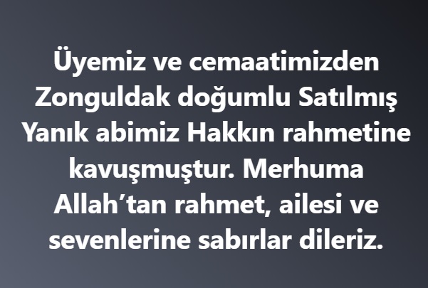 Satılmış Yanık Vefat etmiştir