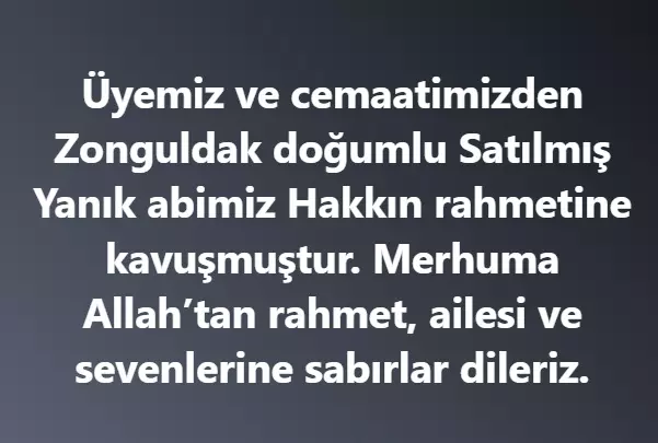 Satılmış Yanık Vefat etmiştir